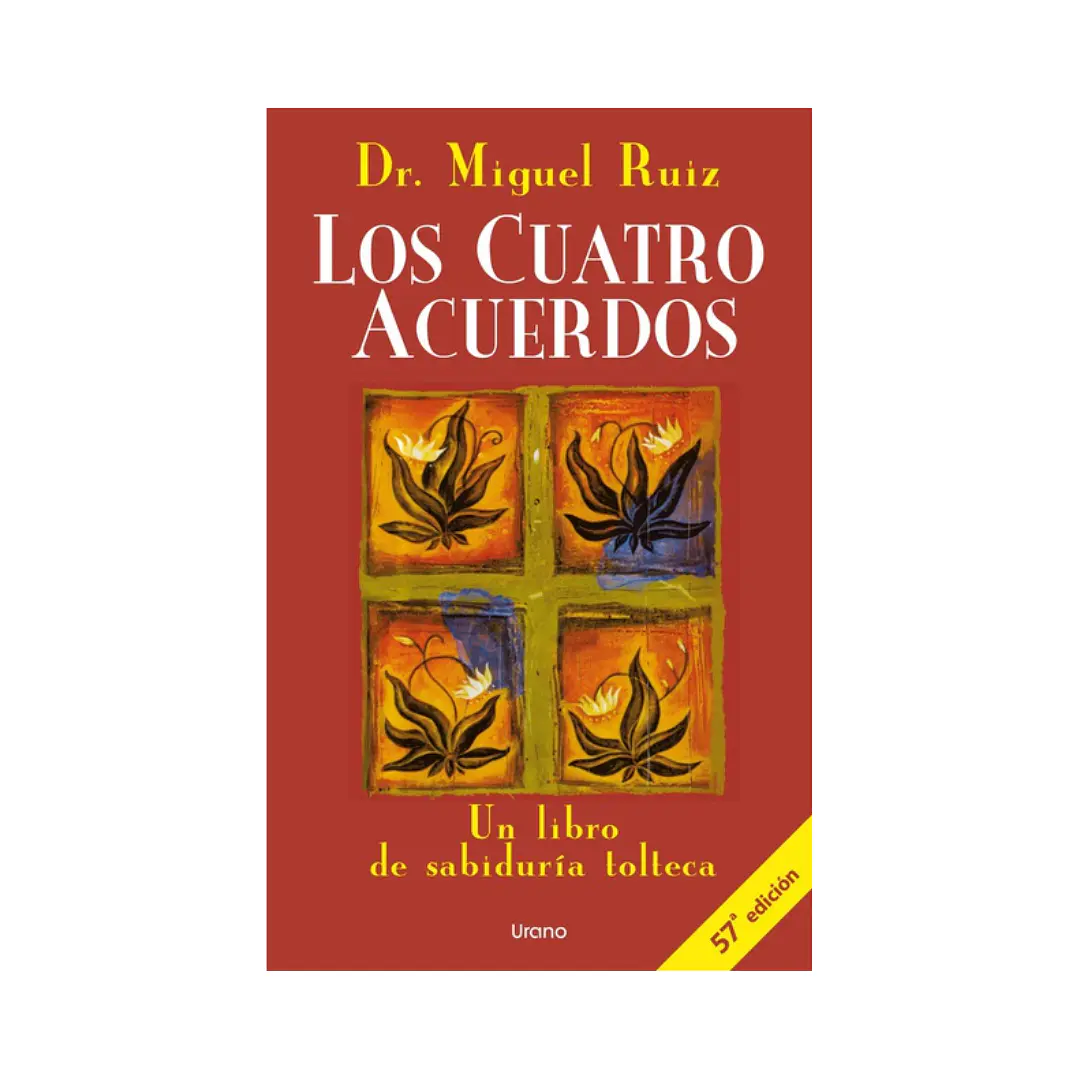 Los Cuatro Acuerdos. Un Libro de Sabiduria Tolteca, Miguel Ruiz  1