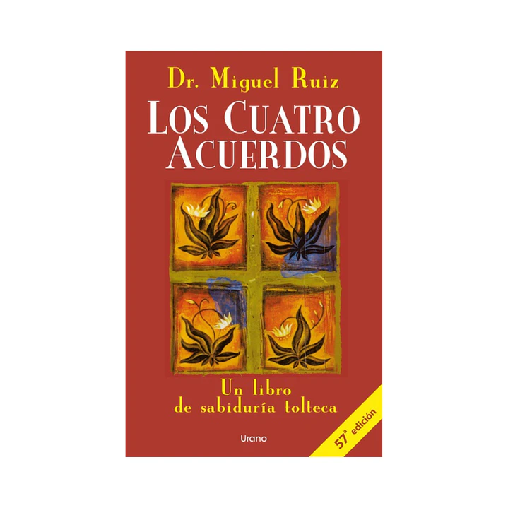 Los Cuatro Acuerdos. Un Libro de Sabiduria Tolteca, Miguel Ruiz  1
