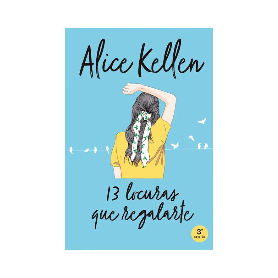 13 Locuras Que Regalarte, Alice Kellen 1