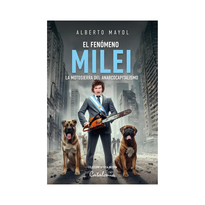 El Fenómeno Milei, Alberto Mayol 1