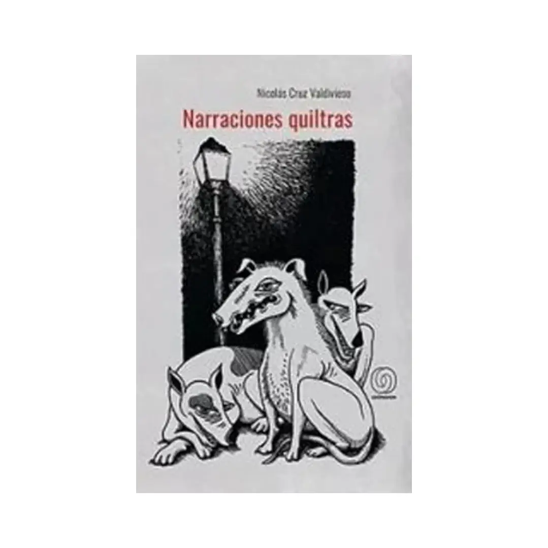 Narraciones Quiltras, Nicolas Cruz Valdivieso 1