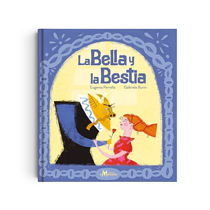 La Bella y la Bestia, Eugenia Perrella & Gabriela Burin