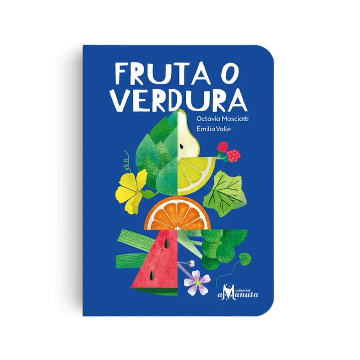 Fruta o verdura, Octavia Mosciatti & Emilia Valle 1