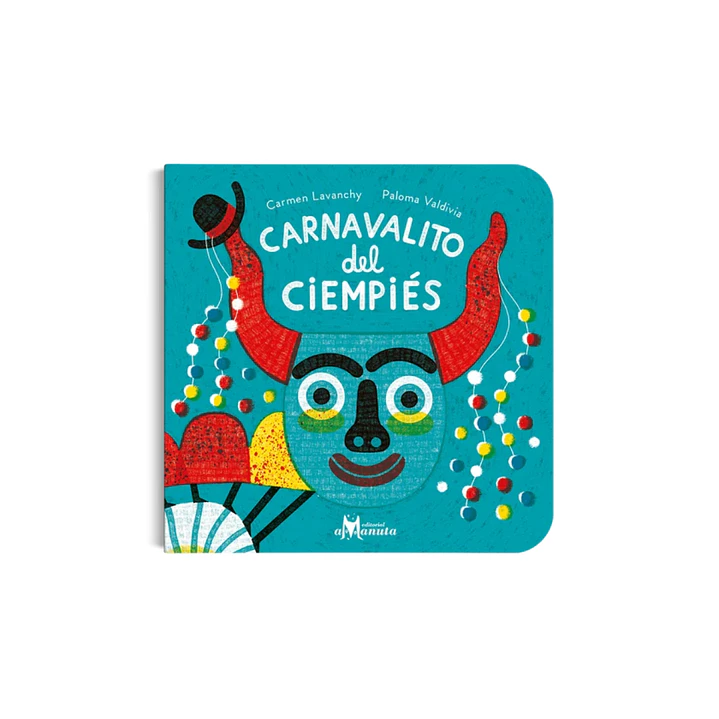 Carnavalito del ciempiés, Carmen Lavanchy & Paloma Valdivia 1