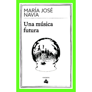 Una Música futura, María José Navia