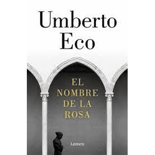 El Nombre De La Rosa (Lumen Tapa Dura)