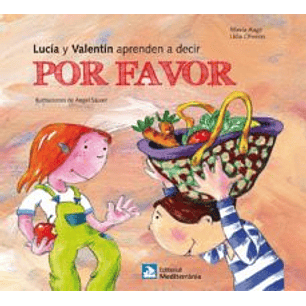 Lucia Y Valentin Aprenden A Decir Por Favor