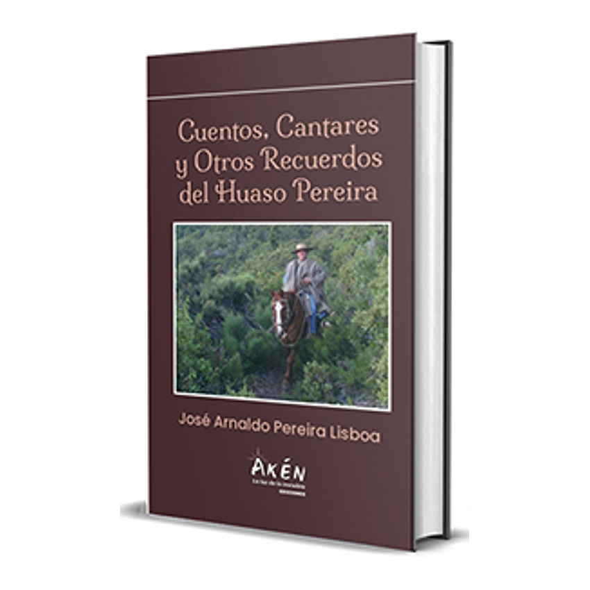 Cuentos Cantares Y Otros Recuerdos Del Huaso Pereira 1