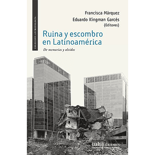 Ruina Y Escombro En Latinoamerica