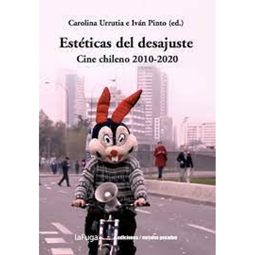 Esteticas Del Desajuste Cine Chileno 2010-2020 1