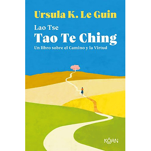 Tao Te Ching (Ursula K. Le Guin)