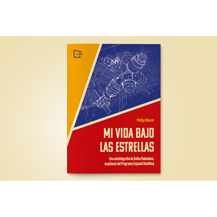 Mi Vida Bajo Las Estrellas Una Autobiografia De Galina Balashova Arquitecta Del Programa Espacial 1