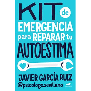 Kit De Emergencia Para Reparar Tu Autoestima