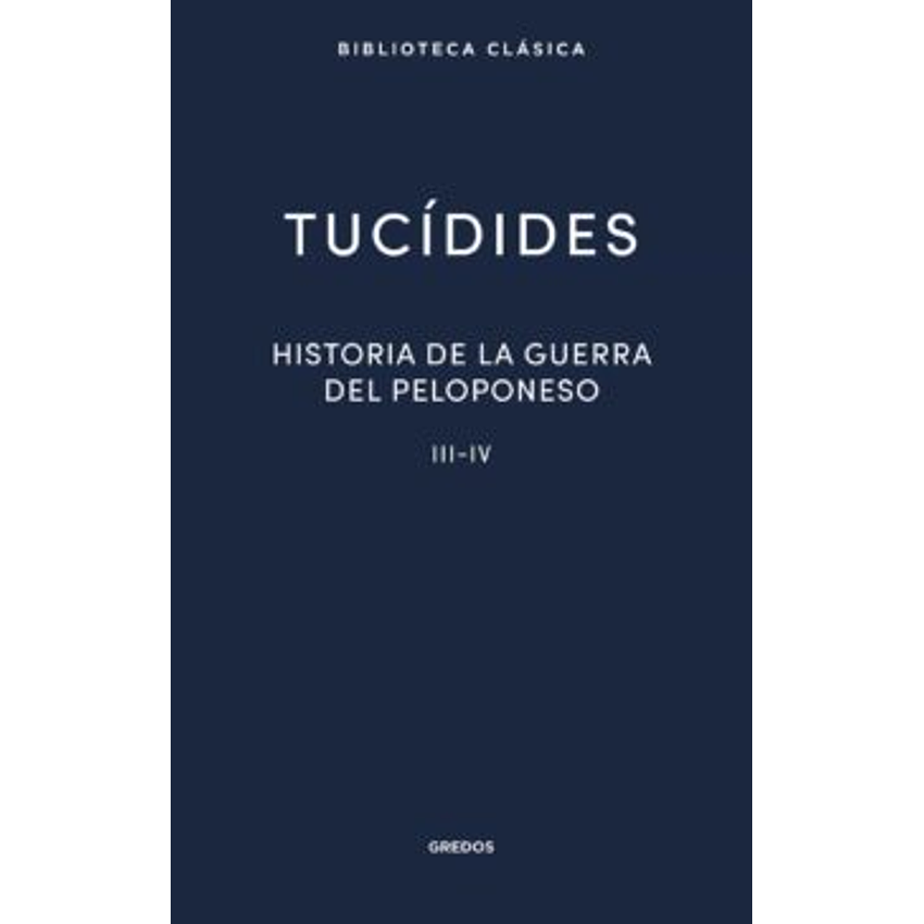 Historia De La Guerra Del Peloponeso Iii-iv 1