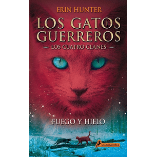Fuego Y Hielo (Los Gatos Guerreros 2)