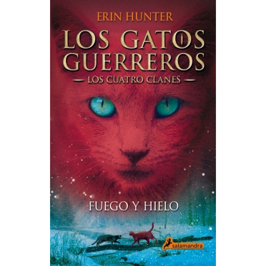 Fuego Y Hielo (Los Gatos Guerreros 2) 1