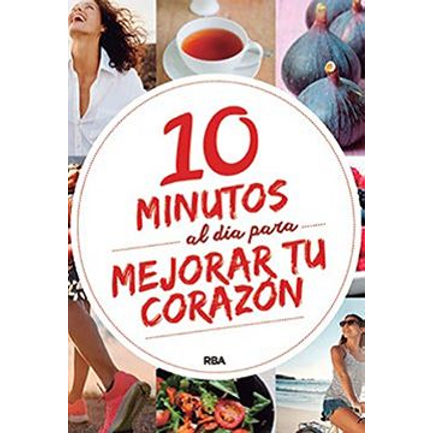 10 Minutos Al Dia Para Cuidar Tu Corazon 1