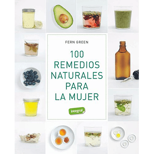 100 Remedios Naturales Para La Mujer