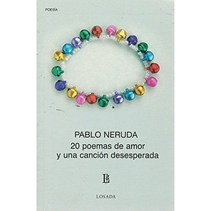 20 Poemas De Amor Y Una Cancion Desesperada