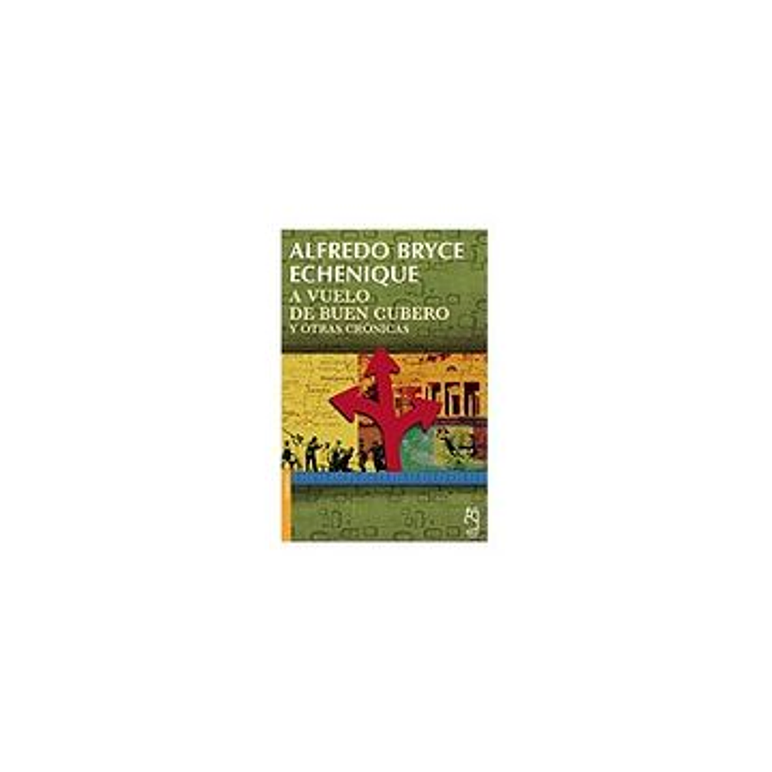 A Vuelo De Buen Cubero Y Otras Cronicas 1