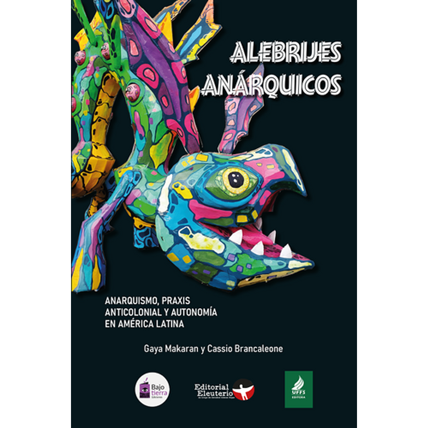 Alebrijes Anarquicos 1