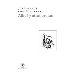 Alhue Y Otras Prosas