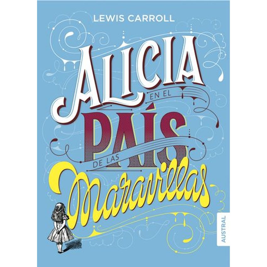 Alicia En El Pais De Las Maravillas (Austral) 1