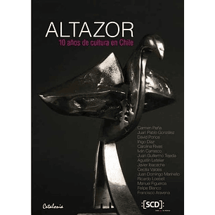 Altazor. 10 Años De Cultura En Chile