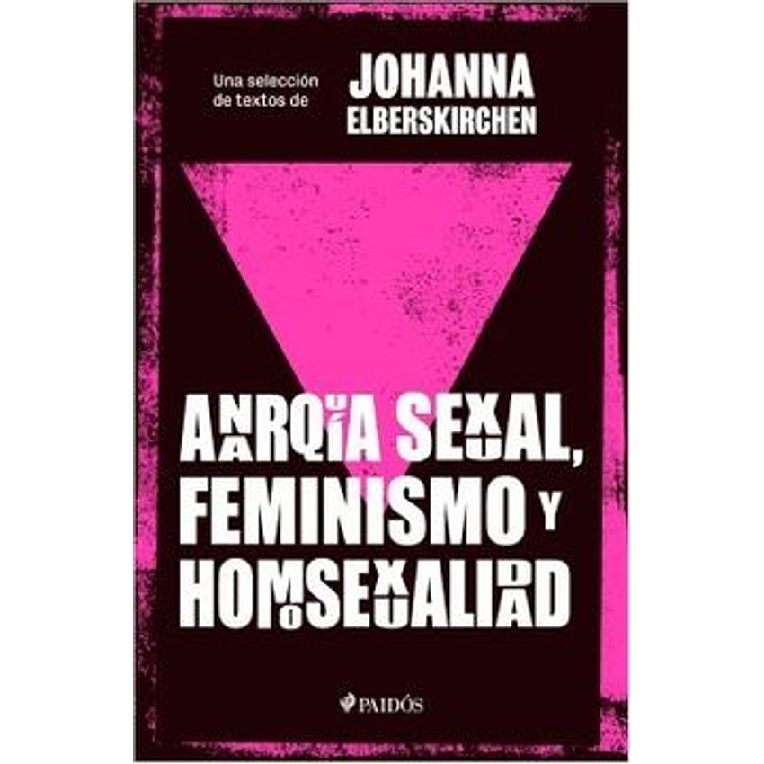 Anarquia Sexual Feminismo Y Homosexualidad 1