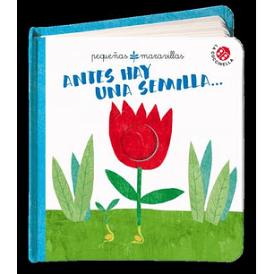 Antes Hay Una Semilla