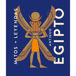 Antiguo Egipto Mitos+leyendas
