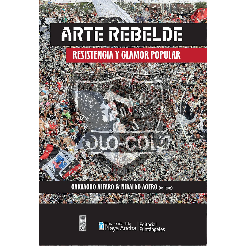 Arte Rebelde Resistencia Y Clamor Popular 1