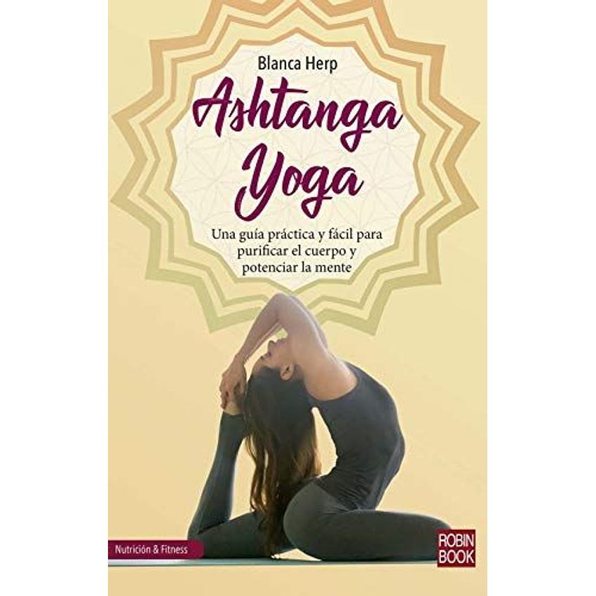 Ashtanga Yoga Una Guia Practica Y Facil 1