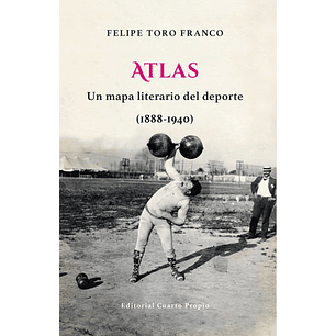 Atlas Un Mapa Literario Del Deporte 1888-1940