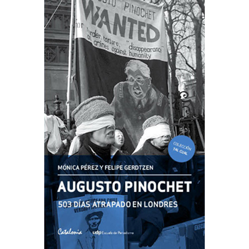 Augusto Pinochet 503 Dias Atrapado En Londres 1