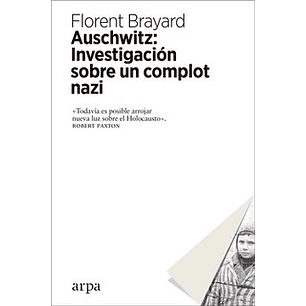 Auschwitz Investigacion Sobre Un Complot Nazi