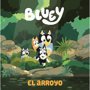 Bluey 4 El Arroyo