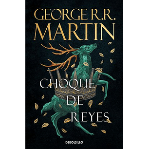 Cancion De Hielo Y Fuego Ii Choque De Reyes (Debolsillo)