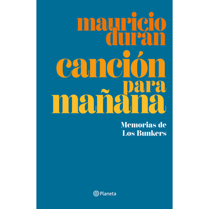Cancion Para Mañana - Memorias De Los Bunkers 1