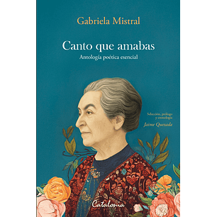 Canto Que Amabas - Antologia Poetica -