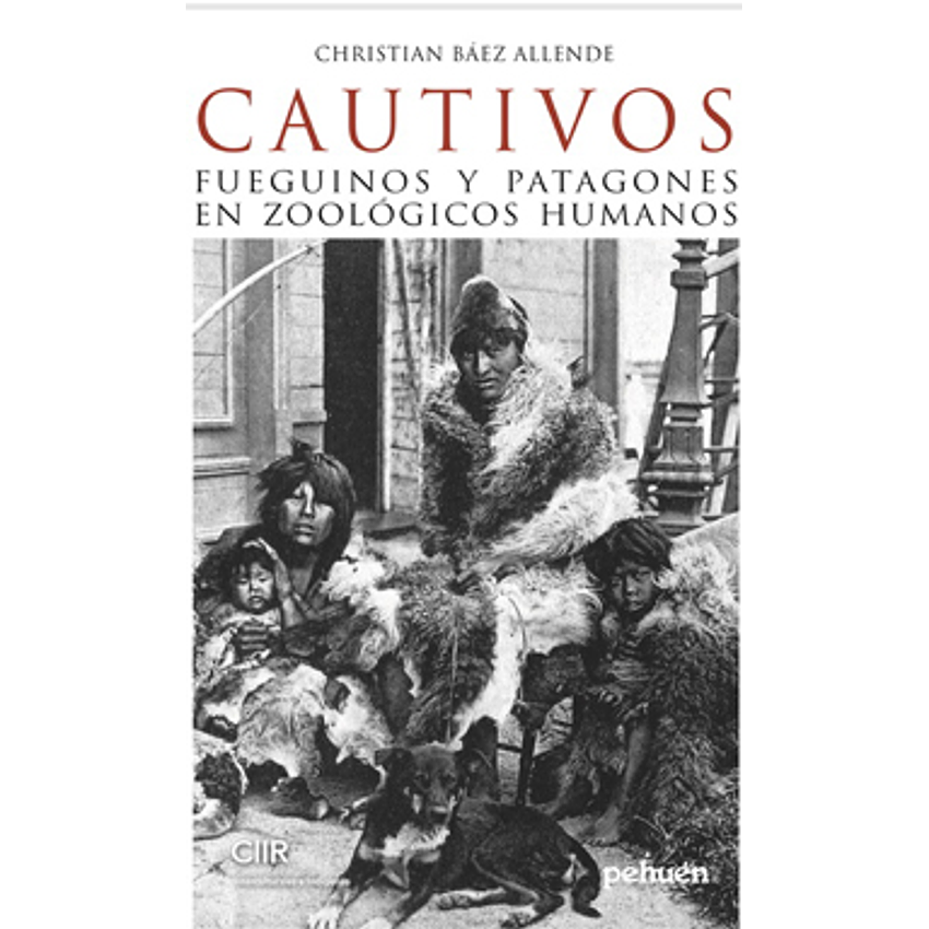 Cautivos Fueguinos Y Patagones En Zoologicos Humanos 1