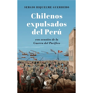 Chilenos Expulsados Del Peru