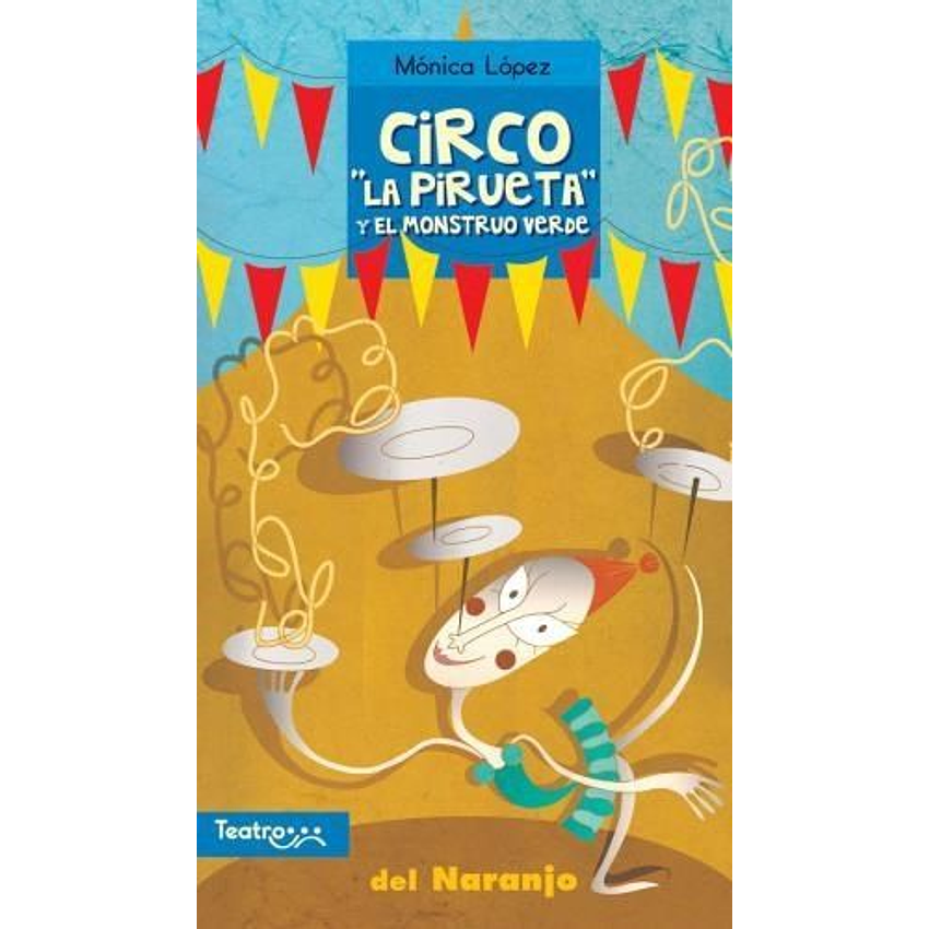 Circo La Pirueta Y El Monstruo Verde 1
