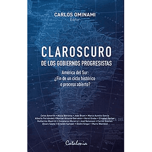 Claroscuro De Los Gobiernos Progresistas