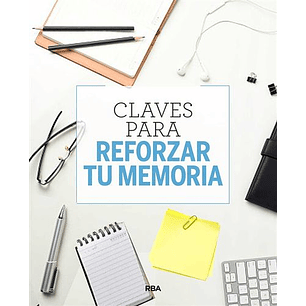 Claves Para Reforzar Tu Memoria