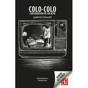 Colo Colo. Continuación De Un Mito