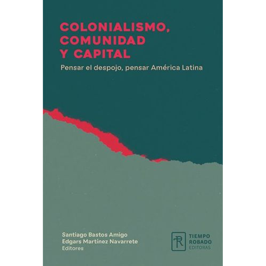 Colonialismo Comunidad Y Capital 1