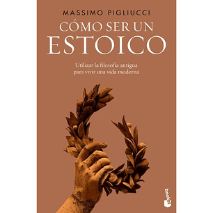 Como Ser Un Estoico