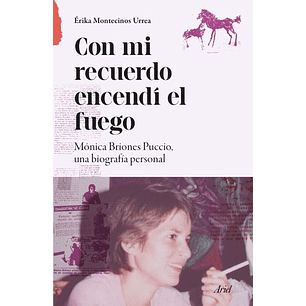 Con Mi Recuerdo Encendi El Fuego Monica Briones Puccio