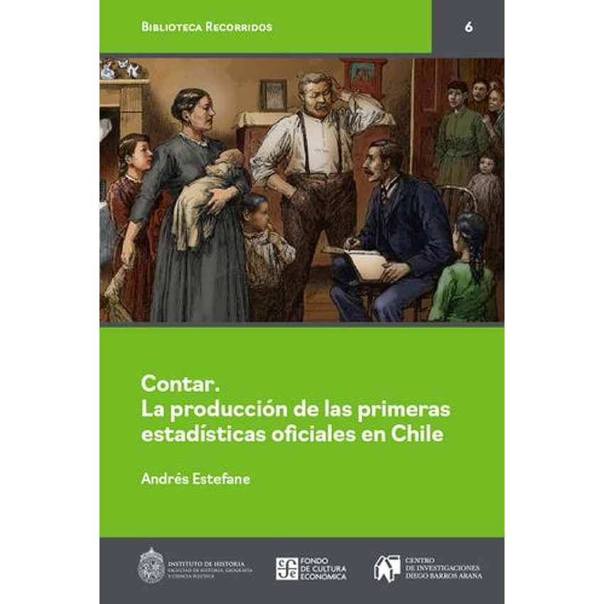 Contar La Produccion De Las Primeras Estadisticas Oficiales En Chile 1